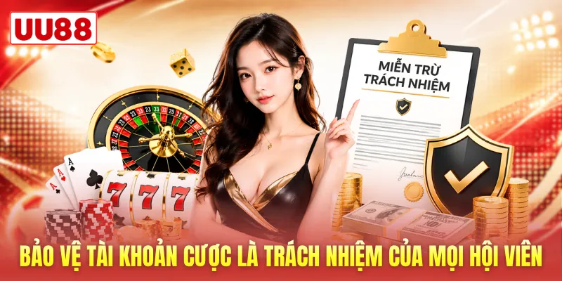 Bảo vệ tài khoản cược là trách nhiệm của mọi hội viên
