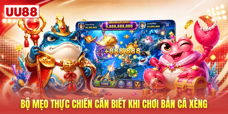 Bộ mẹo thực chiến cần biết khi chơi bắn cá xèng
