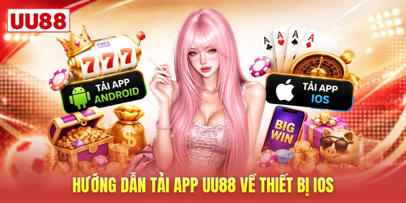 Hướng dẫn tải app UU88 về thiết bị iOS