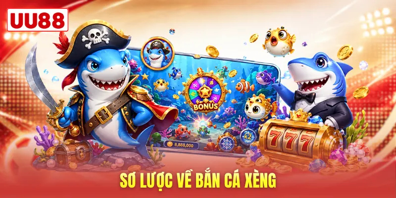 Sơ lược về bắn cá xèng