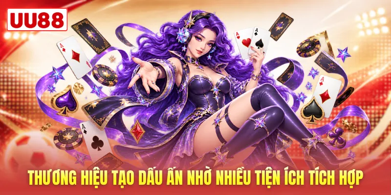 Thương hiệu tạo dấu ấn nhờ nhiều tiện ích tích hợp